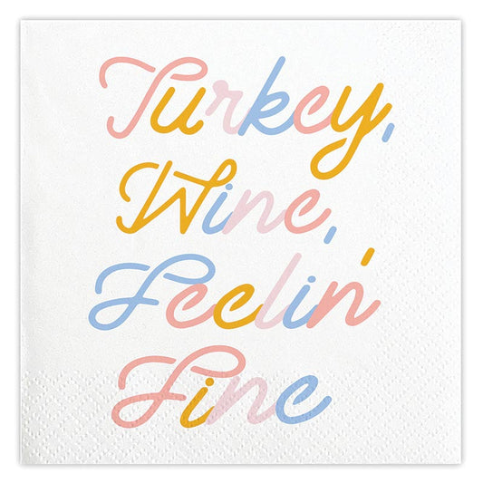 Turkey, Wine, Feelin' Fine
