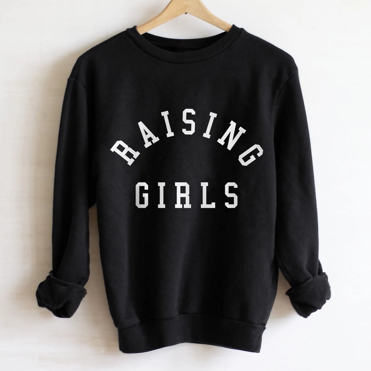 "Raising Girls" Everyday Sweatshirt